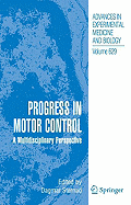 Progress in Motor Control: A Multidisciplinary Perspective
