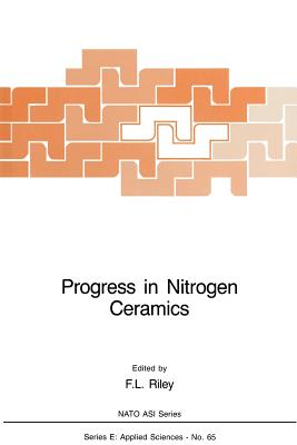 Progress in Nitrogen Ceramics - Riley, F L (Editor)