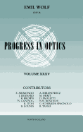 Progress in Optics: Volume 35
