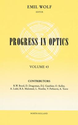Progress in Optics: Volume 43 - Wolf, Emil (Editor)