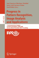 Progress in Pattern Recognition, Image Analysis and Applications: 11th Iberoamerican Congress on Pattern Recognition, Ciarp 2006, Cancun, Mexico, November 14-17, 2006, Proceedings