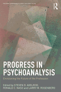 Progress in Psychoanalysis: Envisioning the future of the profession