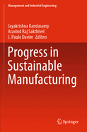 Progress in Sustainable Manufacturing