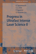 Progress in Ultrafast Intense Laser Science II