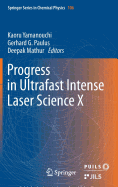 Progress in Ultrafast Intense Laser Science: Volume X