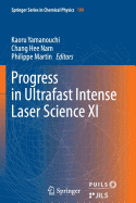 Progress in Ultrafast Intense Laser Science XI