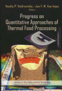 Progress on Quantitative Approaches of Thermal Food Processing