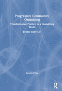 Progressive Community Organizing: Transformative Practice in a Globalizing World
