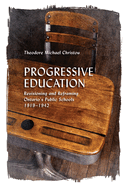 Progressive Education: Revisioning and Reframing Ontario's Public Schools, 1919-1942