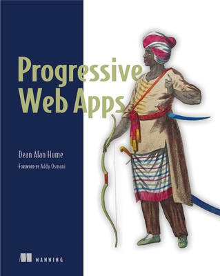 Progressive Web Apps - Hume, Dean Alan