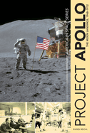 Project Apollo: The Moon Landings, 1968-1972