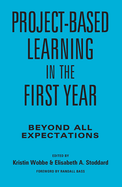 Project-Based Learning in the First Year: Beyond All Expectations