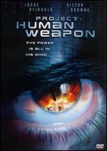Project: Human Weapon