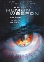 Project Human Weapon