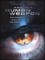 Project Human Weapon