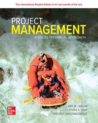 Project Management: A Socio-Technical Approach: 2024 Release ISE - Larson, Erik, and Gray, Clifford
