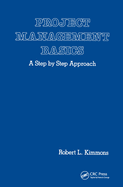 Project Management Basics: A Step by Step Approach