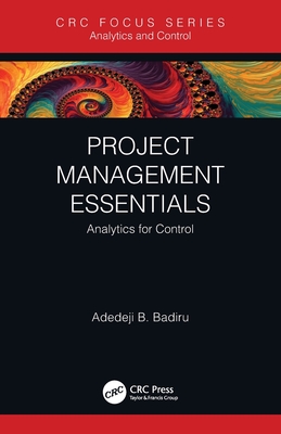 Project Management Essentials: Analytics for Control - Badiru, Adedeji B