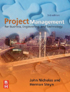 Project Management for Business, Engineering, and Technology