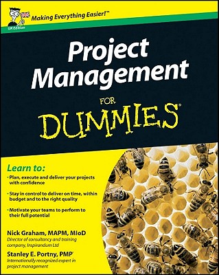 Project Management For Dummies - Graham, Nick, and Portny, Stanley E.