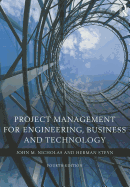 Project Management for Engineering, Business and Technology