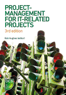 Project Management for IT-Related Projects: Third edition