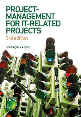 Project Management for It-Related Projects: Third Edition - Hughes, Bob, and Ireland, Roger, and West, Brian