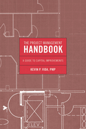 Project Management Handbook CB: A Guide to Capital Improvements
