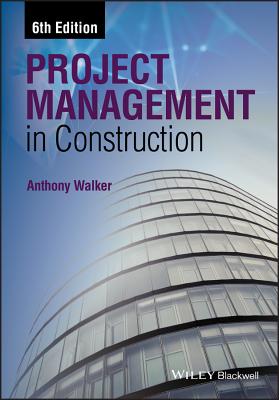 Project Management in Construction - Walker, Anthony