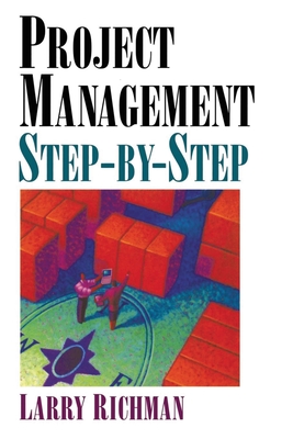 Project Management Step-By-Step - Richman, Larry, Pmp