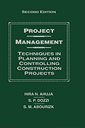 Project Management: Techniques in Planning and Controlling Construction Projects