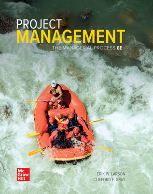 Project Management: The Managerial Process - Larson, Erik W, and Gray, Clifford F