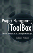 Project Management Toolbox: Tools and Techniques for the Practicing Project Manager