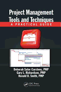 Project Management Tools and Techniques: A Practical Guide