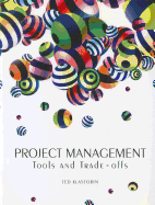 Project Management: Tools and Trade-Offs