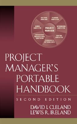Project Manager's Portable Handbook - Cleland, David I, and Ireland, Lewis R
