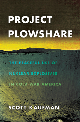 Project Plowshare - Kaufman, Scott