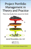 Project Portfolio Management in Theory and Practice: Thirty Case Studies from around the World