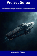 Project Serpo: Debunking an Alleged Interstellar Exchange Program