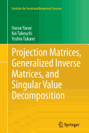 Projection Matrices, Generalized Inverse Matrices, and Singular Value Decomposition