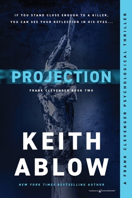 Projection - Ablow, Keith Russell, MD