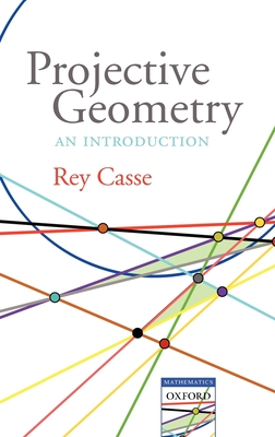 Projective Geometry, an Introduction - Casse, Rey (Editor)