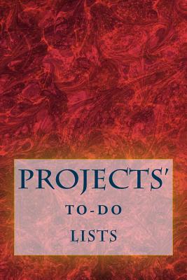 Projects' To-Do Lists: Stay Organized (100 Projects) - Foster, R J, and Foster, Richard B
