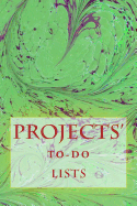 Projects' To-Do Lists: Stay Organized (100 Projects)