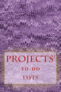 Projects' To-Do Lists: Stay Organized (50 Projects)