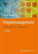 Projektmanagement: Theorie Und Praxis Aus Einer Hand
