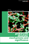 Prokaryotic Diversity: Mechanisms and Significance