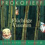 Prokofieff: Fl�chtige Visionen