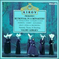 Prokofiev: Betrothal in a Monastery - Alexandr Gergalov (vocals); Anna Netrebko (vocals); Evgeny Akimov (vocals); Larissa Diadkova (vocals); Marianna Tarasova (vocals); Nikolai Gassiev (vocals); Sergei Aleksashkin (vocals); St. Petersburg Orchestra and Chorus (choir, chorus)