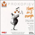 Prokofiev: L'Amour des Trois Oranges